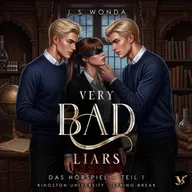 Very Bad Liars (Kingston University, Spring Break, Teil 1) – Das Hörspiel