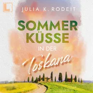 Sommerküsse in der Toskana