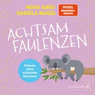 Achtsam faulenzen