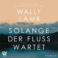 Solange der Fluss wartet