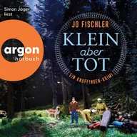 Klein aber tot