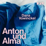 Anton und Alma