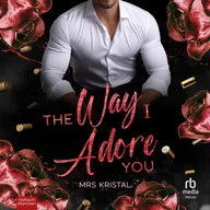 The Way I Adore You - Undercover Hearts