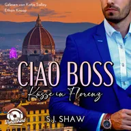 Ciao, Boss: Küsse in Florenz