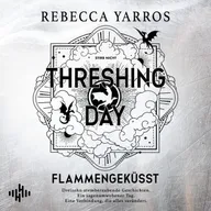 Threshing Day – Flammengeküsst (Flammengeküsst-Reihe)
