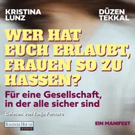 Wer hat euch erlaubt, Frauen so zu hassen?