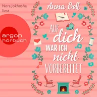 Auf dich war ich nicht vorbereitet