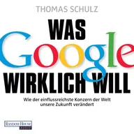 Was Google wirklich will