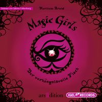 Magic Girls 1. Der verhängnisvolle Fluch