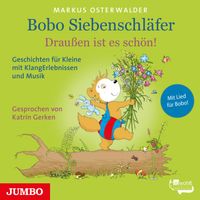 Bobo Siebenschläfer. Draußen ist es schön!