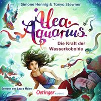 Alea Aquarius. Die Kraft der Wasserkobolde