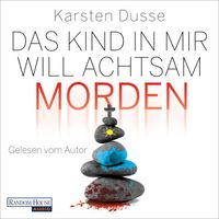 Das Kind in mir will achtsam morden