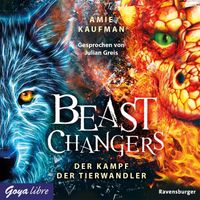 Beast Changers. Der Kampf der Tierwandler [Band 3 (Ungekürzt)]