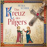 Das Kreuz des Pilgers (ungekürzt)