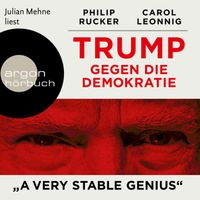 Trump gegen die Demokratie - "A Very Stable Genius"