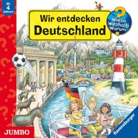 Wir entdecken Deutschland [Wieso? Weshalb? Warum?]