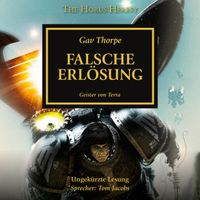 The Horus Heresy 18: Falsche Erlösung