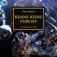 The Horus Heresy 19: Kenne keine Furcht