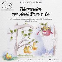 Träumereien von Apfel, Birne & Co