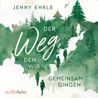 Der Weg, den wir gemeinsam gingen