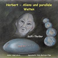 Herbert - Aliens und parallele Welten