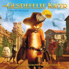 Der gestiefelte Kater - Schnurr um Gnade (Das Original-Hörspiel zum Kinofilm)