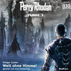 Perry Rhodan Neo 130: Welt ohne Himmel