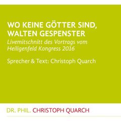 Wo keine Götter sind, walten Gespenster