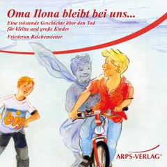 Oma Ilona bleibt bei uns...