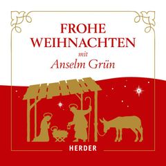 Frohe Weihnachten mit Anselm Grün