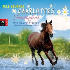 Charlottes Traumpferd – Wir sind doch Freunde