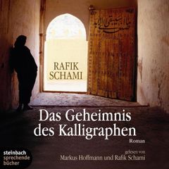 Das Geheimnis des Kalligraphen (Gekürzt)