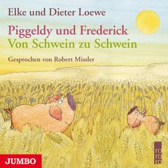 Piggeldy und Frederick. Von Schwein zu Schwein