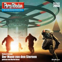 Perry Rhodan 2953: Der Mann von den Sternen