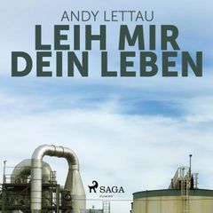 Leih mir Dein Leben (Ungekürzt)