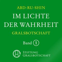 Im Lichte der Wahrheit - Gralsbotschaft
