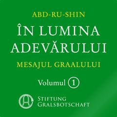 În Lumina Adevărului - Mesajul Graalului
