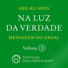 Na Luz da Verdade - Mensagem do Graal