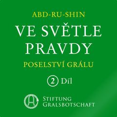 Ve světle Pravdy - Poselství Grálu