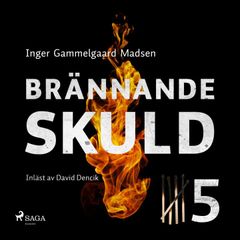 Brännande skuld: Del 5