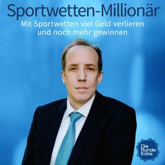 Sportwetten-Millionär: Mit Sportwetten viel Geld verlieren und noch mehr gewinnen