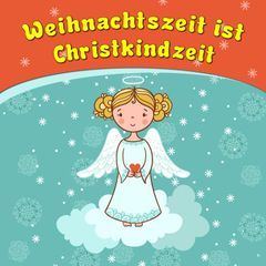 Weihnachtszeit ist Christkindzeit