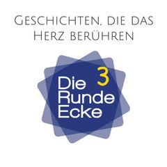 Geschichten, die das Herz berühren  (Die Runde Ecke Vol. 3)