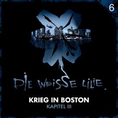 06: Krieg in Boston - Kapitel III