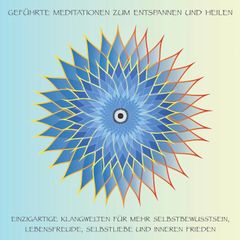 Geführte Meditationen zum Entspannen und Heilen