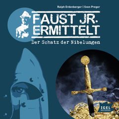 Faust jr. ermittelt. Der Schatz der Nibelungen