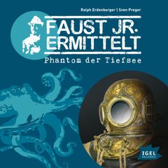 Faust jr. ermittelt. Phantom der Tiefsee