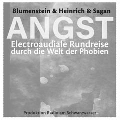 ANGST - Electroaudiale Rundreise durch die Welt der Phobien