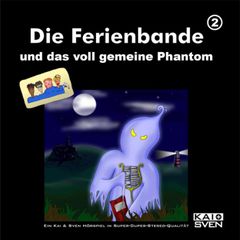 Die Ferienbande und das voll gemeine Phantom