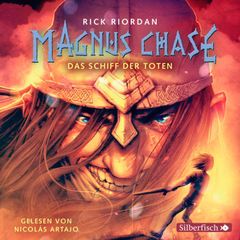 Magnus Chase  3: Das Schiff der Toten